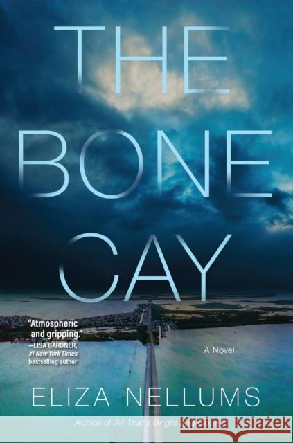 The Bone Cay: A Novel Eliza Nellums 9781643858449