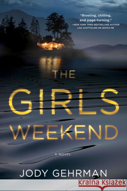 The Girls Weekend: A Novel  9781643859576 Crooked Lane Books