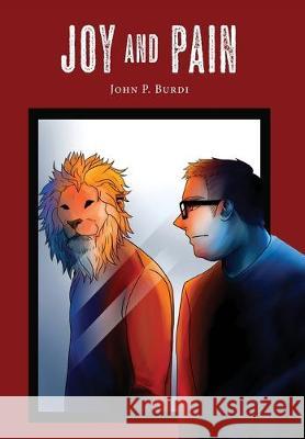 Joy and Pain John P. Burdi 9781643882116 John P Burdi