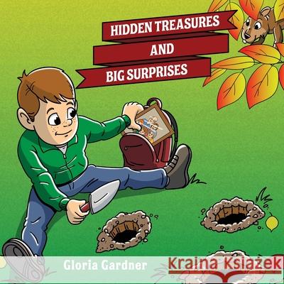 Hidden Treasures and Big Surprises Gloria Gardner 9781643883502