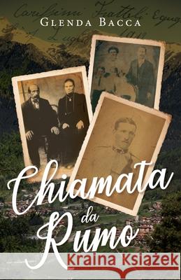 Chiamata Da Rumo Glenda Bacca 9781643883816 Luminare Press
