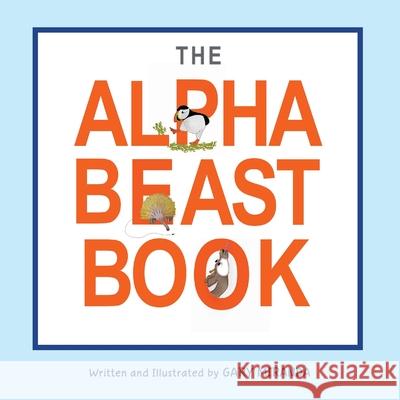 The Alphabeast Book Gary Miranda 9781643885469 Luminare Press