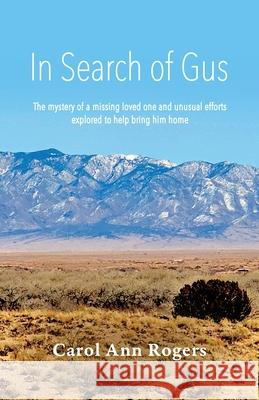 In Search of Gus Carol Ann Rogers 9781643886923
