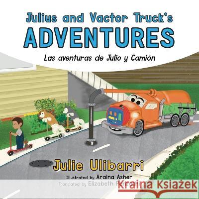 Julius and Vactor Truck's Adventures Julie Ulibarri 9781643889474 Luminare Press