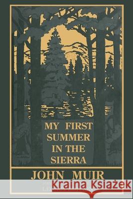 My First Summer In The Sierra Legacy Edition: Classic Explorations Of The Yosemite And California Mountains John Muir 9781643890968