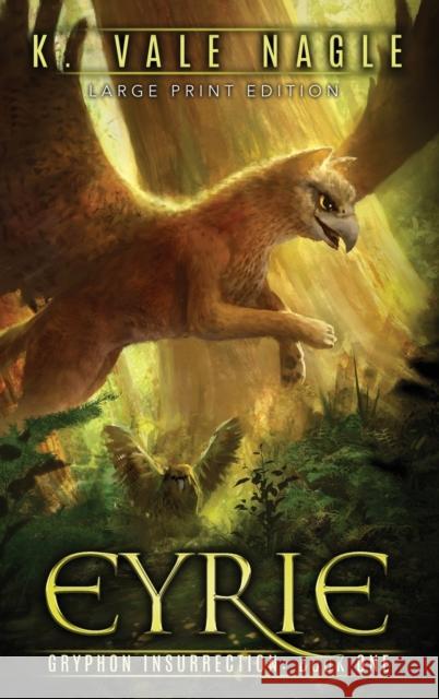 Eyrie: Large Print Edition Nagle, K. Vale 9781643920054 Stet Publishing, LLC