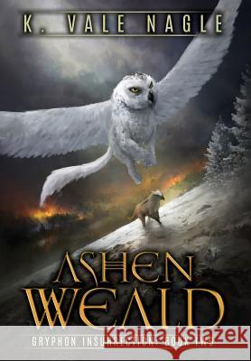 Ashen Weald K Vale Nagle 9781643920122 Stet Publishing, LLC