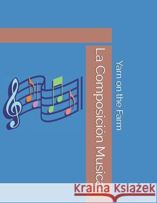Hojas para la Composición Musical Farm, Yarn on the 9781643930688 Walker Publications LLC