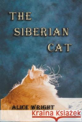 The Siberian Cat Alice E Wright 9781643949994 Picky Press