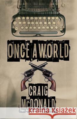 Once a World Craig McDonald 9781643960265