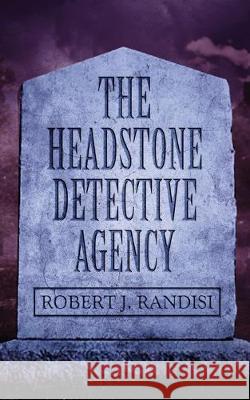 The Headstone Detective Agency Robert J. Randisi 9781643960326 Down & Out Books