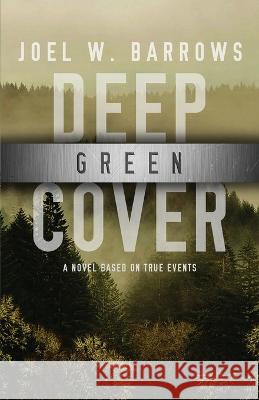 Deep Green Cover Joel W. Barrows 9781643960463 Down & Out Books