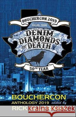 Denim, Diamonds and Death: Bouchercon Anthology 2019 Rick Ollerman 9781643960654 Down & Out Books