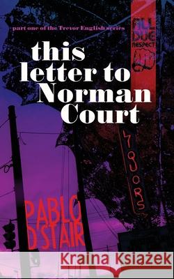 this letter to Norman Court Pablo D'Stair 9781643960951 All Due Respect