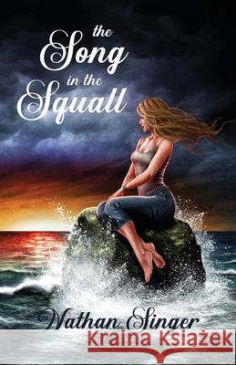 The Song in the Squall Nathan Singer 9781643961217 Down & Out Books