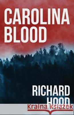 Carolina Blood Richard Hood 9781643961460 Down & Out Books