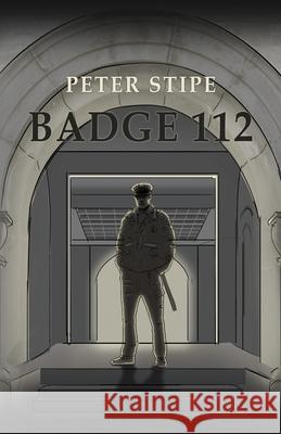 Badge 112 Peter Stipe 9781643962092 Down & Out Books