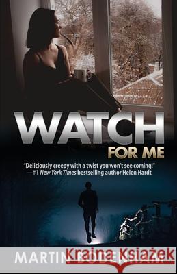 Watch For Me Martin Bodenham 9781643962153 Down & Out Books