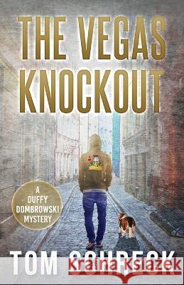 The Vegas Knockout Tom Schreck   9781643962856 Down & Out Books