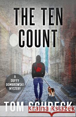 The Ten Count Tom Schreck 9781643962962 Down & Out Books