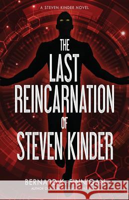 The Last Reincarnation of Steven Kinder Bernard K. Finnigan 9781643970332 BHC Press