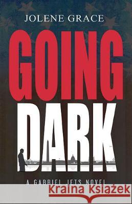 Going Dark Jolene Grace 9781643970486 BHC Press