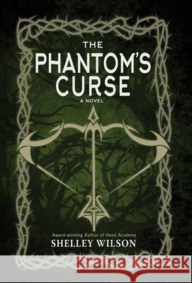 The Phantom's Curse Shelley Wilson 9781643970714 BHC Press