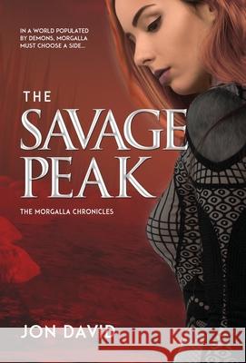 The Savage Peak Jon David 9781643970745 BHC Press