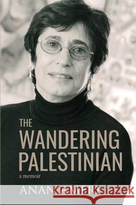 The Wandering Palestinian Anan Ameri 9781643971315