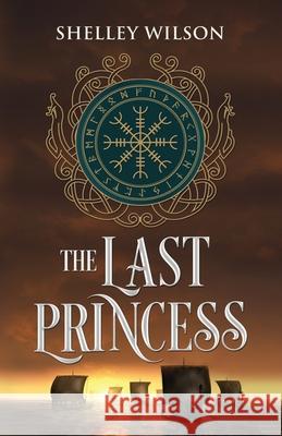 The Last Princess Shelley Wilson 9781643972497