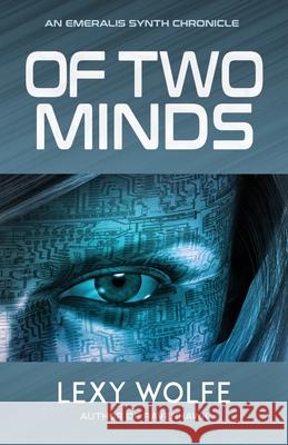 Of Two Minds Lexy Wolfe 9781643972756