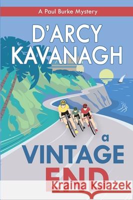 A Vintage End D'Arcy Kavanagh 9781643972879 BHC Press