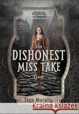 The Dishonest Miss Take Faye Murphy 9781643973944 BHC Press