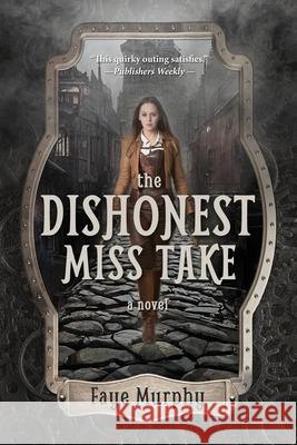 The Dishonest Miss Take Faye Murphy 9781643973951 BHC Press