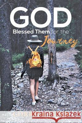 GOD Blessed Them for the Journey Lund, Corrine 9781643981192 Litfire Publishing