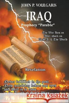 IRAQ Prophecy Parable Revelation Voulgaris, John P. 9781643981673 Litfire Publishing