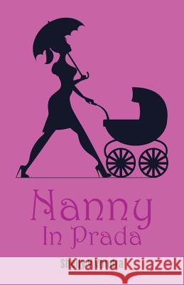 Nanny In Prada Vondra, Shelly V. 9781643982441 Litfire Publishing