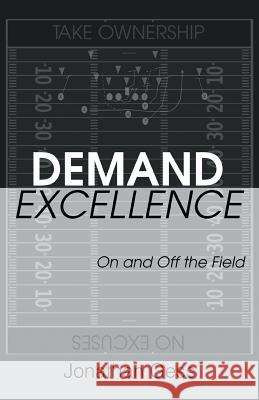 Demand Excellence: On and Off the Field Jonathan Gess 9781643983738