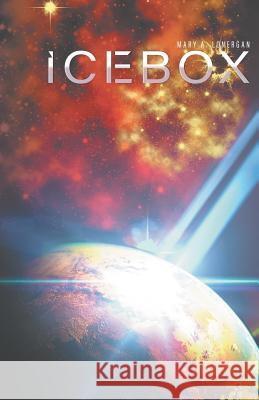 Icebox Mary a. Lonergan 9781643986944 Litfire Publishing