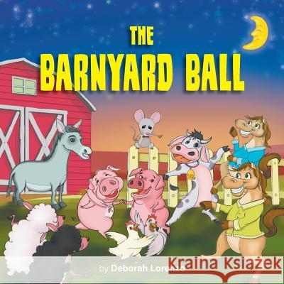 The Barnyard Ball Deborah Lorenzo 9781643986982