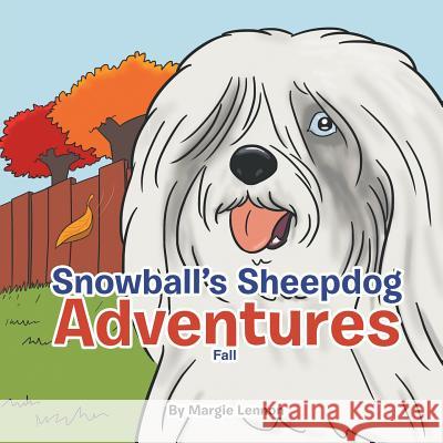 Snowball's Sheepdog Adventures: Fall Margie Lennon 9781643987064