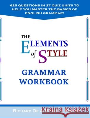 The Elements of Style: Grammar Workbook Richard D 9781643990064 Spectrum Ink Publishing