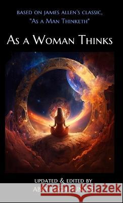 As a Woman Thinks Abby Leigh Hunter   9781643990552 Virtual University Press