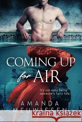 Coming Up for Air Amanda Meuwissen 9781644051764 Dreamspinner Press LLC