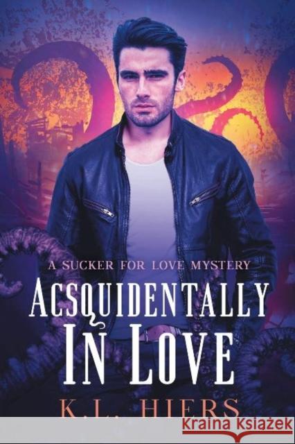 Acsquidentally in Love: Volume 1 Hiers, K. L. 9781644053720