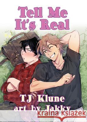 Tell Me It's Real TJ Klune, Jakky 9781644054086 Dreamspinner Press