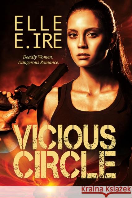 Vicious Circle Elle E. Ire 9781644054444 DSP Publications LLC