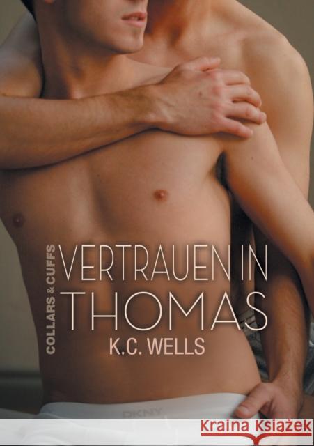 Vertrauen in Thomas (Translation) Wells, K. C. 9781644054789 Dreamspinner Press