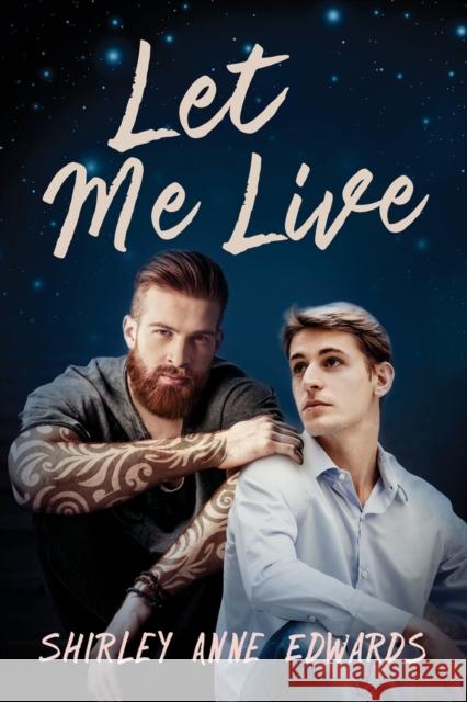 Let Me Live: Volume 2 Edwards, Shirley Anne 9781644056677 Harmony Ink Press LLC