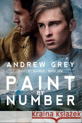 Paint by Number Andrew Grey 9781644058299 Dreamspinner Press